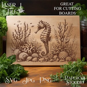 May include: A laser cut design of a seahorse surrounded by coral, seashells, and seaweed. The design is on a wooden cutting board. The text "GREAT FOR CUTTING BOARDS" is at the top of the image.