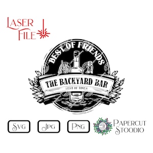 Laser Engrave File, Backyard Bar SVG, Easy Burn LightBurn GlowForge Wood Burn DIY Bar Mancave Liquor Signs Cutting Board Wood Art