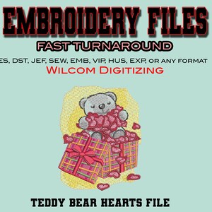 May include: A grey teddy bear holding a bouquet of pink hearts sits inside a red and yellow gift box with a pink bow. The text "TEDDY BEAR HEARTS FILE" is below the image. The text "EMBROIDERY FILES FAST TURNAROUND PES, DST, JEF, SEW, EMB, VIP, HUS, EXP, OR ANY FORMAT WILCOM DIGITIZING" is above the image.