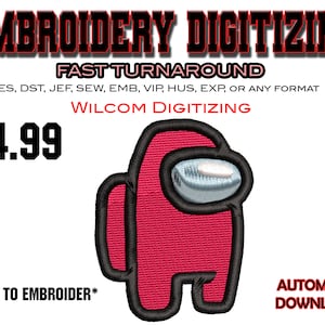 May include: Red and black embroidery design of an Among Us character. The design is labeled "Embroidery Digitizing" and "Wilcom Digitizing". The price is $4.99. The text "*Ready to Embroider*" and "Automatic Download" is also included.