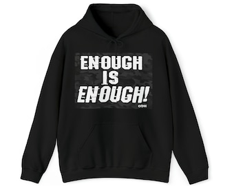 Enough  is Enough! Unisex Heavy Blend Hooded Sweatshirt