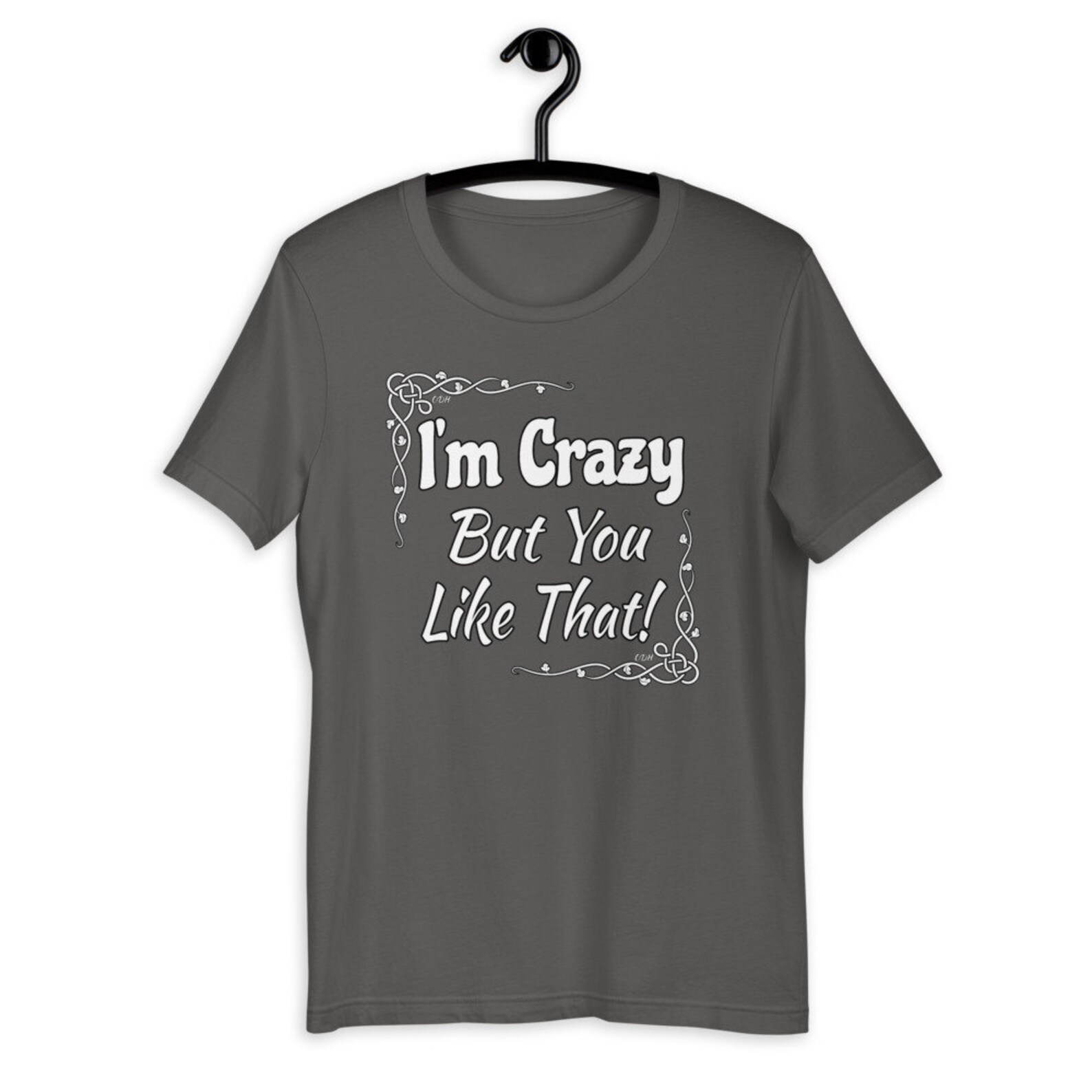 I'm Crazy but You Like That Tshirt Crazy T Shirt Etsy