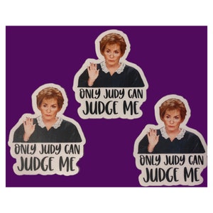 Only Judy Can JUDGE ME sticker, Vinyl Sticker, Meme Sticker, Laptop Sticker, Judge Judy, Funny Sticker image 1