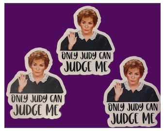 Only Judy Can JUDGE ME sticker, Vinyl Sticker, Meme Sticker, Laptop Sticker, Judge Judy, Funny Sticker