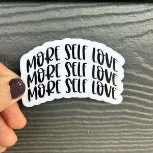 More Self Love Vinyl Sticker, Laptop Sticker, Mental Health Sticker