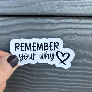 Remember Your Why Sticker