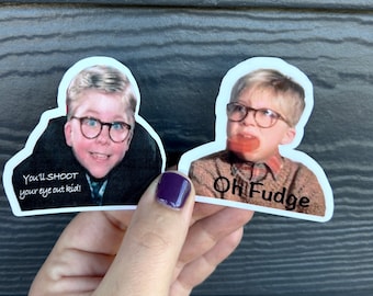 You’ll Shoot your eye out, Oh Fudge, A Christmas Story, Vinyl Sticker, Meme Sticker, Laptop Sticker, Water Proof
