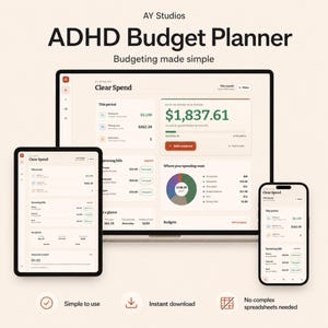 May include: A digital ADHD Budget Planner by AY Studios displayed on a laptop, tablet, and smartphone. The interface features a Clear Spend dashboard with financial summaries, upcoming bills, a pie chart of spending, and budget tracking tools.