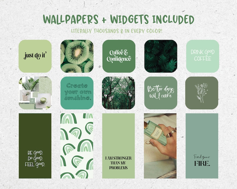May include: A digital collage of green and white phone wallpapers and widgets with motivational quotes, including "just do it", "create your own sunshine", "coffee & confidence", "better days will come", "drink good coffee", "be good, do good, feel good", "I am stronger than my problems", and "find your fire".