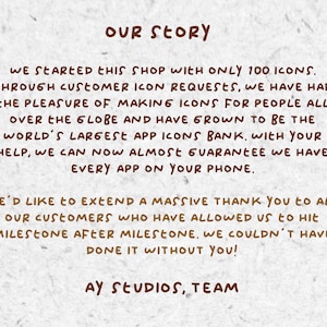 May include: A brown text graphic on a textured background. The text reads "OUR STORY" and describes how the company started with 100 icons and has grown to be the world's largest app icon bank. The text ends with "AY STUDIOS, TEAM".
