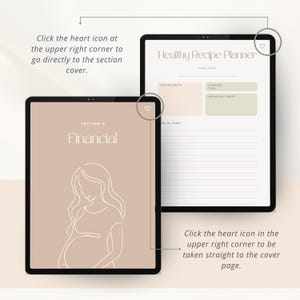 May include: Two black tablets displaying digital planner pages. One tablet shows a "Healthy Recipe Planner" layout, and the other displays "Section A Financial" with a line drawing of a pregnant person. Text prompts users to click the heart icon.