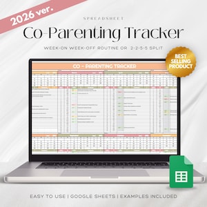 May include: A laptop displays a spreadsheet titled "Co-Parenting Tracker" with a week-on, week-off or 2-2-5-5 split schedule. The screen shows a grid with dates and spaces for entries. The words "Best Selling Product" are on a gold sticker. The text "Easy to use | Google Sheets | Examples included" is at the bottom.