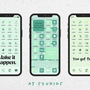 May include: Three screenshots of a phone with a green and white color scheme. The first screenshot shows a phone with the text "Make it happen." The second screenshot shows a phone with the text "Create your own sunshine." The third screenshot shows a phone with the text "You got this."