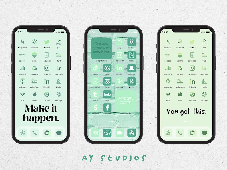 May include: Three screenshots of a phone with a green and white color scheme. The first screenshot shows a phone with the text "Make it happen." The second screenshot shows a phone with the text "Create your own sunshine." The third screenshot shows a phone with the text "You got this."