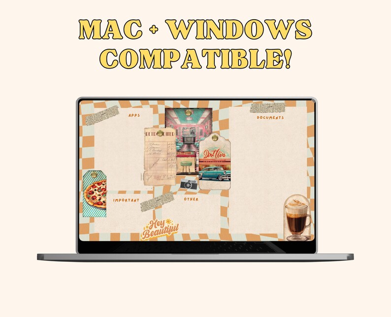 May include: A retro-themed laptop desktop background with a checkered pattern, a diner-style illustration, a pizza slice, a coffee cup, and the text "Hey Beautiful!" in a vintage font.