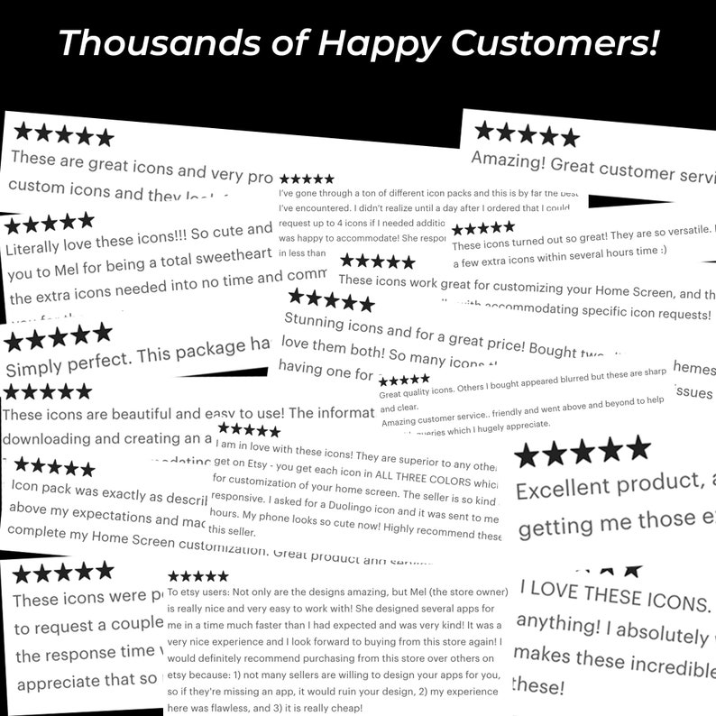 May include: A collage of positive customer reviews for a digital product, likely icons for a phone home screen. The reviews highlight the quality, ease of use, and customer service of the product. The text includes phrases like "great icons", "easy to use", "amazing customer service", and "love them both!"