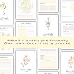 May include: A collection of printable mental health planners and tools. The pages feature watercolor floral illustrations and text such as "Mental Health Toolkit" and "Healthy Meal Planner". The text at the bottom reads: "Whether you're tracking your mood..."