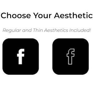 May include: Two black square buttons with rounded corners. The button on the left has a white "f" in a regular font. The button on the right has a white "f" in a thin font. Choose Your Aesthetic. Regular and Thin Aesthetics Included!