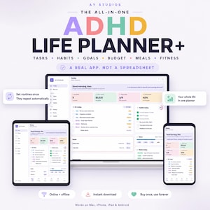 May include: A digital ADHD life planner app displayed on a laptop, tablet, and smartphone. The interface features sections for tasks, habits, goals, budget, meals, and fitness. Text includes AY STUDIOS, THE ALL-IN-ONE ADHD LIFE PLANNER+, and A REAL APP, NOT A SPREADSHEET.