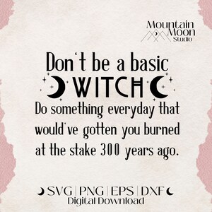 Var inte en grundläggande häxa SVG Cricut Silhouette cut-fil Witchy Decals PNG Witchcraft DXF kommersiellt bruk