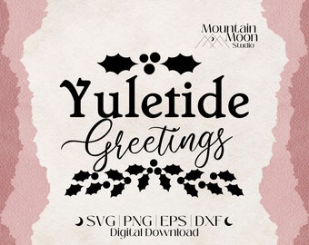 Yuletide Greetings SVG cut file for Cricut and Silhouette cutting machines | Winter Solstice | Yule | Pagan | Holiday Season | Decor