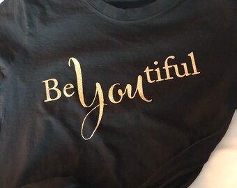 Be You Tiful Tee