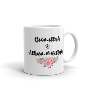 Bismillah and Alhamdulillah Mug, Muslim Mug, Eid Gift, Pakistani, Indian, Islamic Gift, Hajj, Ramadan Gift