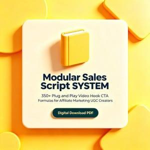 May include: A square cream-colored card featuring a yellow 3D book icon and dark blue text that reads: Modular Sales Script SYSTEM, 350+ Plug and Play Video Hook CTA Formulas for Affiliate Marketing UGC Creators, and Digital Download PDF.