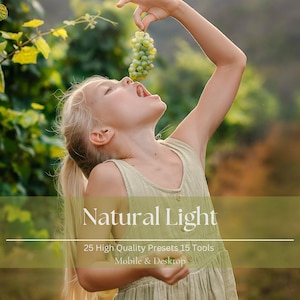 May include: A young person with blonde hair and a ponytail, wearing a light green dress, reaches up to eat a bunch of green grapes. The image has the text "Natural Light" and details about presets for mobile and desktop.