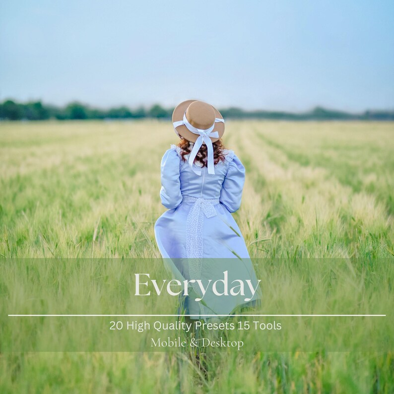May include: A person wearing a light blue dress and a straw hat with a white ribbon stands in a field of tall green grass. The word "Everyday" is displayed in white text, along with the text "20 High Quality Presets 15 Tools Mobile & Desktop".
