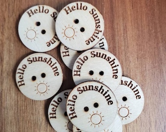 Hello Sunshine Buttons Set of 20 - Laser Engraved Wooden Buttons - 1 or 1.25 inch  - Knitting Crochet Sewing Projects