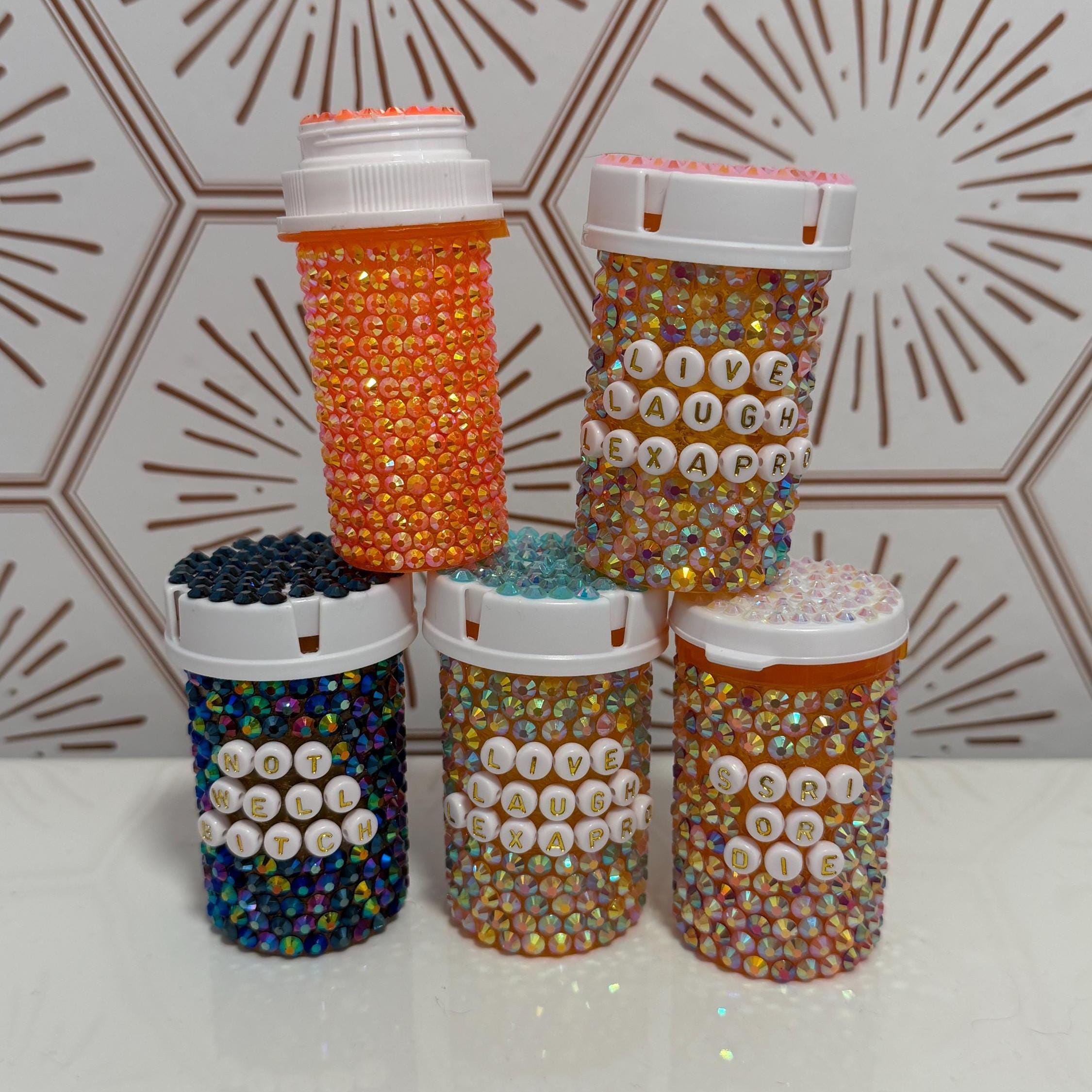 Bedazzled Pill Bottle | Live Laugh Lexapro | Not Well Bitch | SSRI