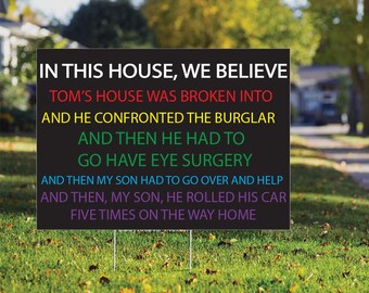 LAWN SIGN: Tom's House Was Broken Into