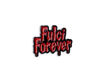 Fulci Forever Enamel Pin