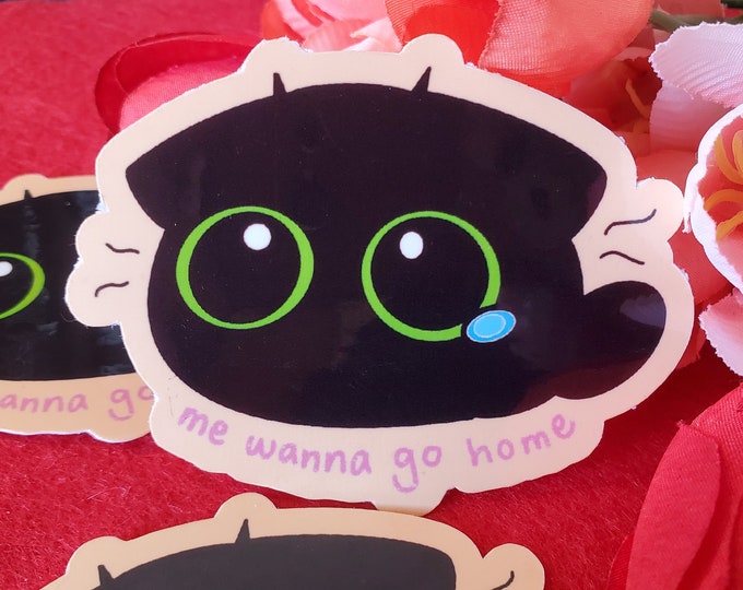 Me Wanna Go Home Vinyl Sticker, Black Cat Sticker, For Introverts, Homebody Kitty, Cute Black Kitty, Water Bottle Sticker, Laptop Sticker