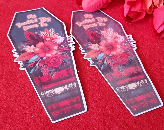 Coffin TBR Laminated Bookmark, My Beautiful TBR Comes Too, Bookish Merch, Gift For Booklovers, Dark Romance, Reader Gift