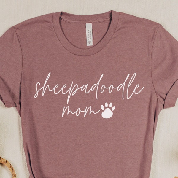 Sheepadoodle Mom Shirt,  Sheepadoodle Shirt, Sheepadoodle Gifts, Sheepadoodle Mama, Doodle Mom Shirts, Sheepdoodle Mom, Sheepadoodle