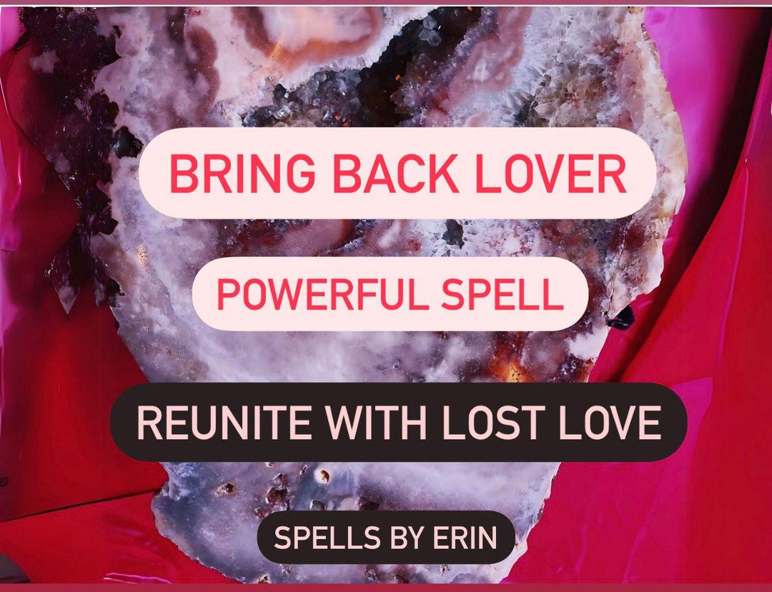 Spells To Bring Back A Lover BRING BACK LOVER Spell - Bring Ex Back , Come Back to Me Spell