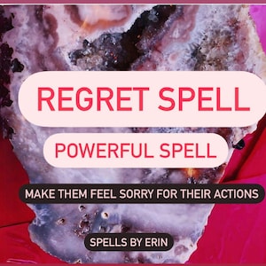 Regret Spell - Make Them Feel Sorry for Their Actions , Same Day Casting