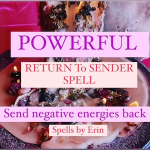 RETURN TO SENDER Spell - Send Negative and Harmful Energies Back Where They Came From