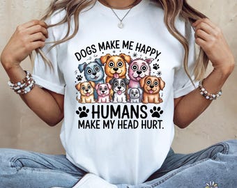 Funny Dog Quote PNG, Dogs Make Me Happy, Humans Make My Head Hurt, Watercolor Messy Dog Sublimation Design, Dog Mom Design, Dog Lover png
