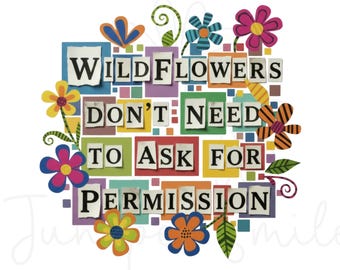 Vildblommor citat png, scrapbookbokstäver png, citat png, retro blommig citatdesign, trendig motivationsskjorta png, blommig png, boho png