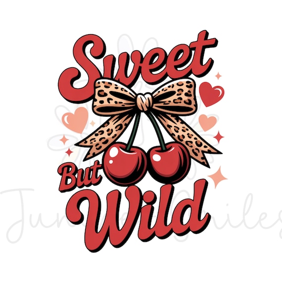 Cherry and Cheetah png, Sweet but Wild png, Leopard Print Coquette, Sublimation Designs for shirts, Coquette Bow png, Cherry png, Quote png
