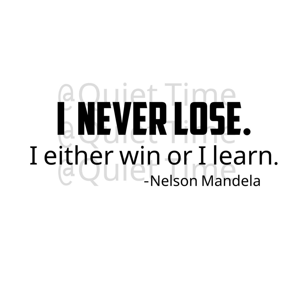 I Never Lose, Nelson Mandela, Black History, Nelson Mandela Quote Etsy