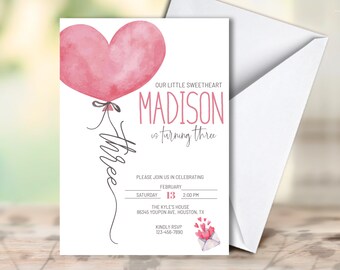 May include: A birthday invitation featuring a pink heart-shaped balloon with the word "three" written in cursive. The invitation reads "Our Little Sweetheart Madison is turning three" with event details.