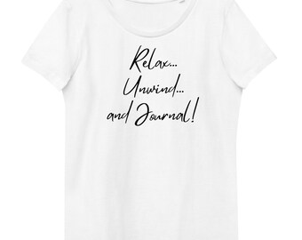 Relax Unwind and Journal T-shirt