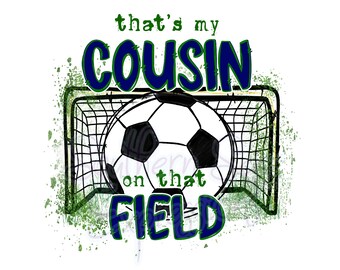 Soccer Cousin Design: Sublimation PNG (Digital Download)