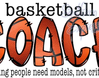 Basketball Coach Design: Inspirational Quote PNG, Sublimation (Digital Download)