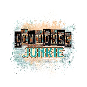 Cowhorse Junkie, Horse Design, Digital Download, Sublimation, PNG, Horse Design for Her, Cowhorse Design, Cutting Horse, Roping Horse, Horse