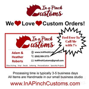 May include: A graphic with the text "In a Pinch Customs" and "We Love Custom Orders!" A business card includes contact information and services offered: glass etching, vinyl decals, lettering, personalization, and specialty projects. The image also states that all items are handmade.